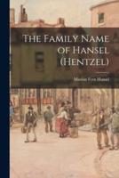 The Family Name of Hansel (Hentzel)