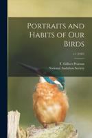 Portraits and Habits of Our Birds; V.1 (1925)