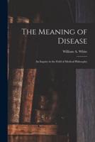 The Meaning of Disease