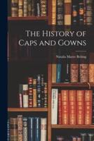 The History of Caps and Gowns