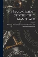 The Management of Scientific Manpower
