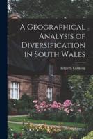 A Geographical Analysis of Diversification in South Wales