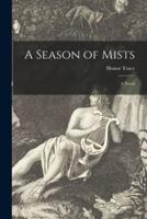A Season of Mists; a Novel