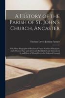 A History of the Parish of St. John's Church, Ancaster