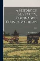A History of Silver City, Ontonagon County, Michigan; 1963