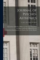 Journal of Psycho-Asthenics; V. 16-17 1911 Sept.-1913 June