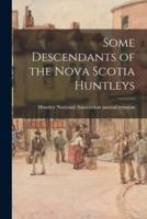 Some Descendants of the Nova Scotia Huntleys