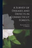 A Survey of Diseases and Defects in Connecticut Forests