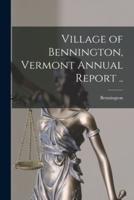 Village of Bennington, Vermont Annual Report ..