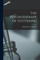 The Psychotherapy of Stuttering