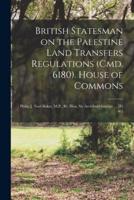 British Statesman on the Palestine Land Transfers Regulations (Cmd. 6180). House of Commons