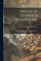 Epochs of Chinese & Japanese Art