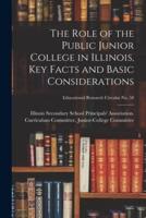 The Role of the Public Junior College in Illinois, Key Facts and Basic Considerations; Educational Research Circular No. 58