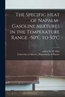 The Specific Heat of Napalm-Gasoline Mixtures in the Temperature Range -50°C to 50°C