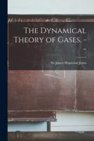 The Dynamical Theory of Gases. --