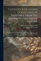 Catalogue of a Loan Collection of Paintings From the National Gallery of Canada