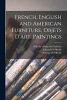 French, English and American Furniture, Objets D'art, Paintings