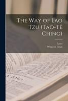 The Way of Lao Tzu (Tao-Tê Ching)