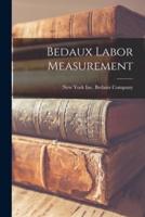 Bedaux Labor Measurement [Microform]