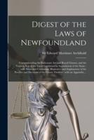 Digest of the Laws of Newfoundland [Microform]