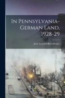 In Pennsylvania-German Land, 1928-29