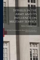 Syphilis in the Army and Its Influence on Military Service