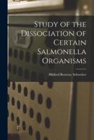 Study of the Dissociation of Certain Salmonella Organisms