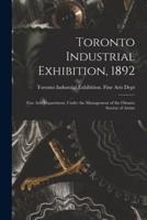 Toronto Industrial Exhibition, 1892 [Microform]