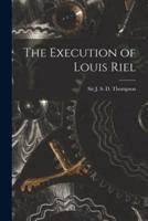 The Execution of Louis Riel