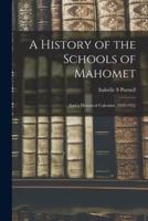 A History of the Schools of Mahomet