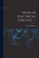 Noise in Electrical Circuits. --