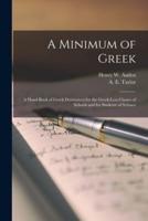 A Minimum of Greek [Microform]