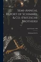 Semi-Annual Report of Schimmel & Co. (Fritzsche Brothers); April/October 1909