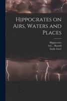 Hippocrates on Airs, Waters and Places