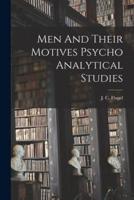 Men And Their Motives Psycho Analytical Studies