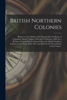 British Northern Colonies [Microform]