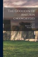 The Gododin of Aneurin Gwawdrydd