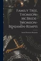 Family Tree, Thomson-McBride-Thomson-Benjamin-Rempis