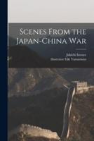 Scenes From the Japan-China War