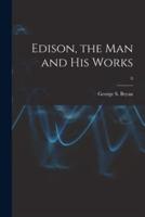 Edison, the Man and His Works; 0