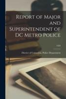 Report of Major and Superintendent of DC Metro Police; 1928