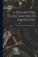 A Descriptive Guide San Diego Exposition