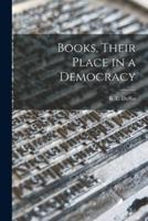 Books, Their Place in a Democracy