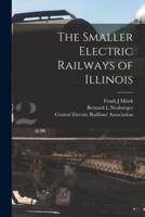 The Smaller Electric Railways of Illinois