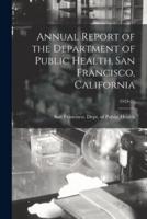 Annual Report of the Department of Public Health, San Francisco, California; 1924-25