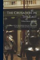 The Crusaders In The East