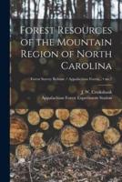 Forest Resources of the Mountain Region of North Carolina; No.7