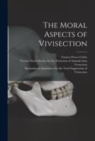 The Moral Aspects of Vivisection