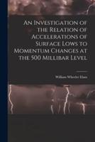 An Investigation of the Relation of Accelerations of Surface Lows to Momentum Changes at the 500 Millibar Level
