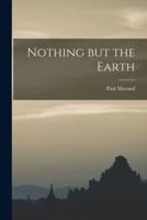 Nothing but the Earth